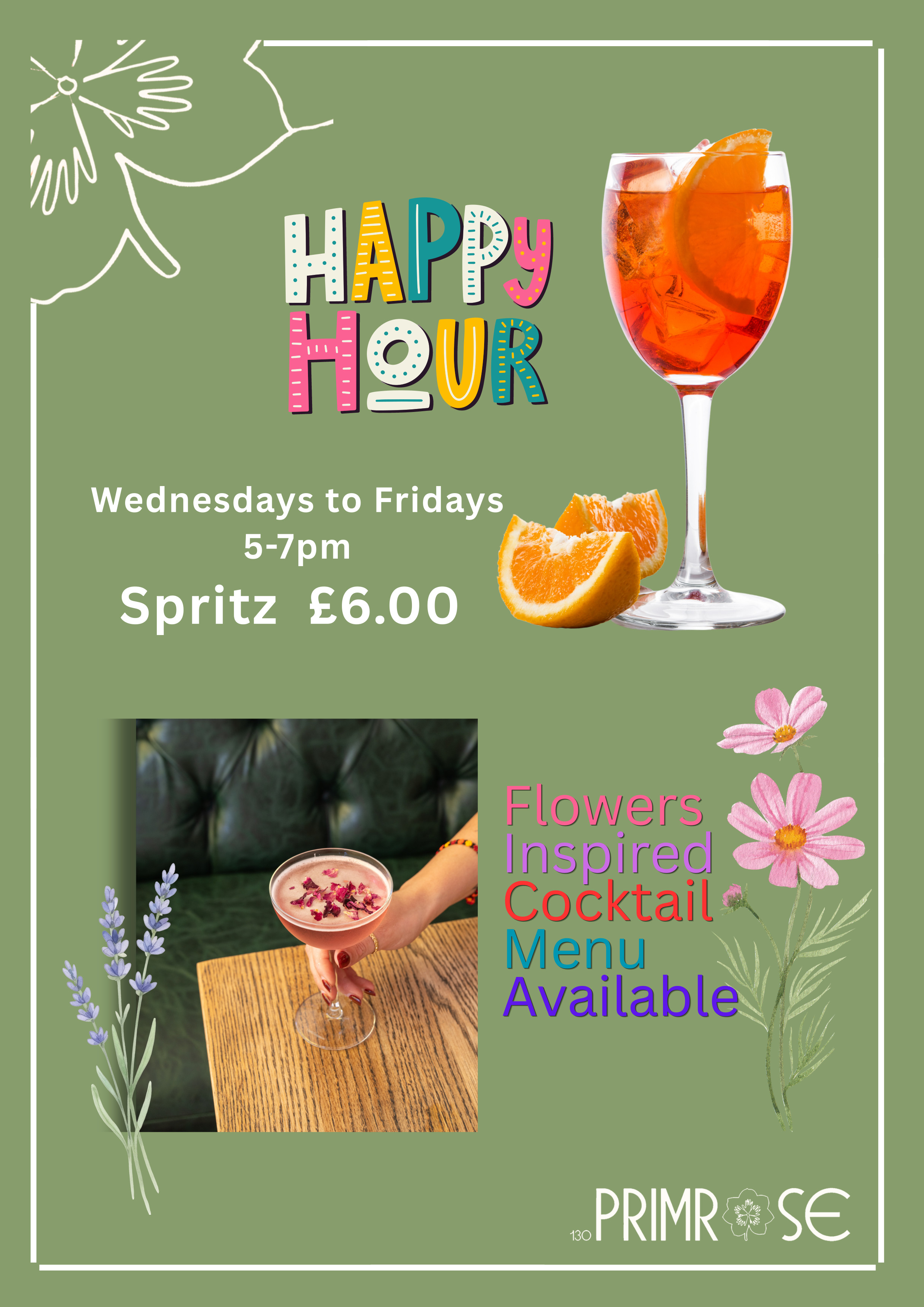 Happy Hour — Wednesdays to Fridays 5–7pm. Spritz £6.00. Flowers Inspired Cocktail Menu Available.