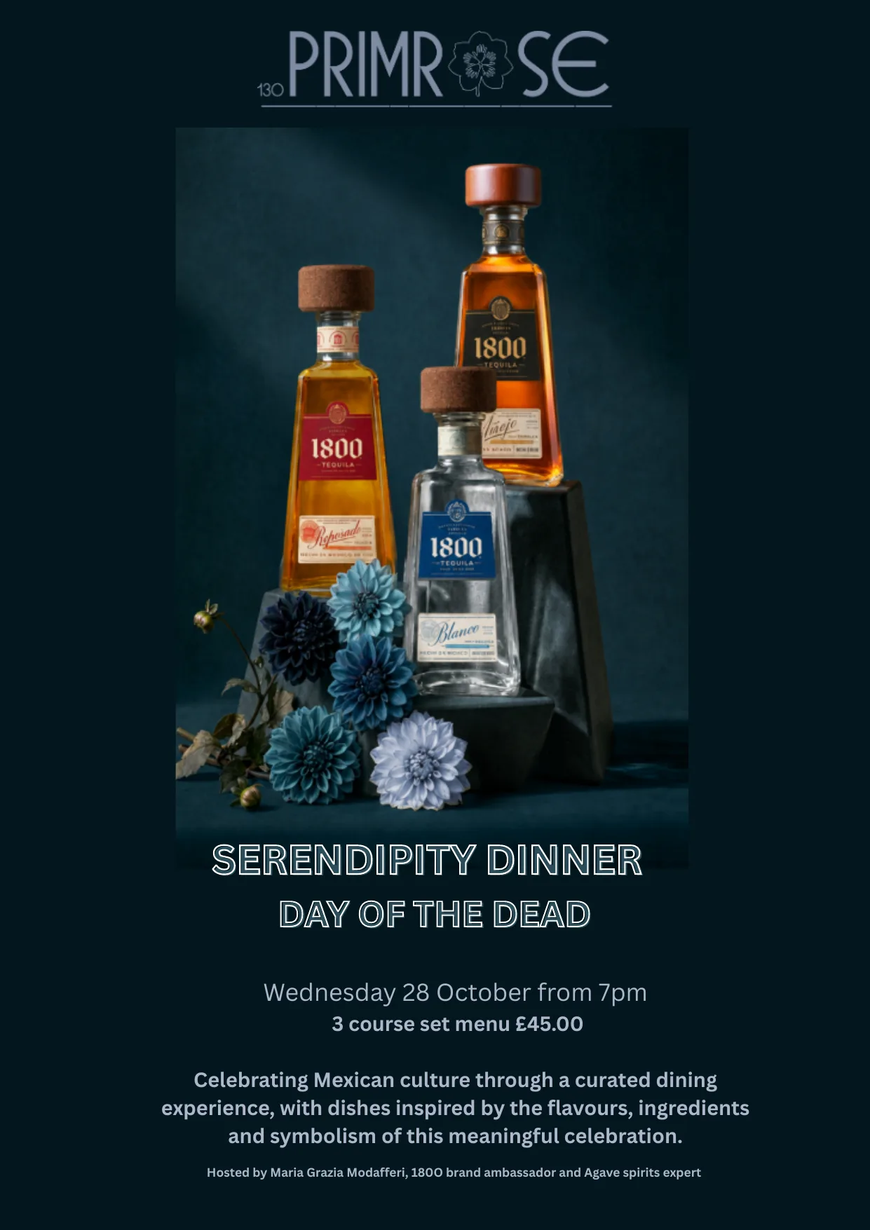 Serendipity Dinner: Day of the Dead, Wednesday 28 October from 7pm, 3 course set menu £45, hosted by Maria Grazia Modafferi of 1800 Tequila